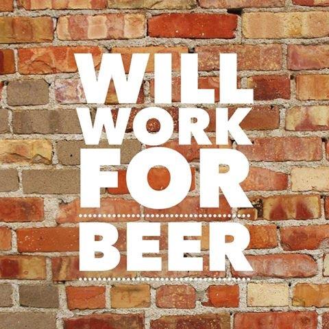 Will work for beer